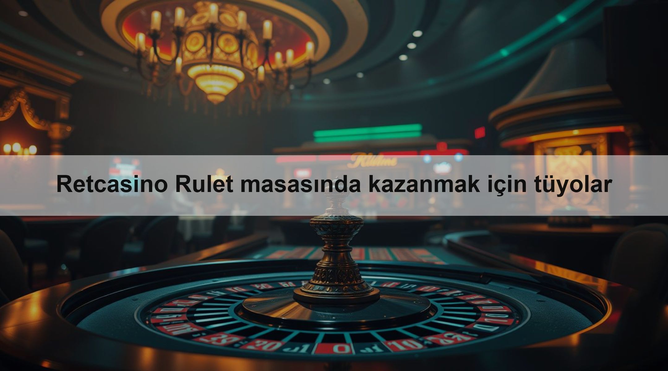 Retcasino Rulet masasında kazanmak için tüyolar