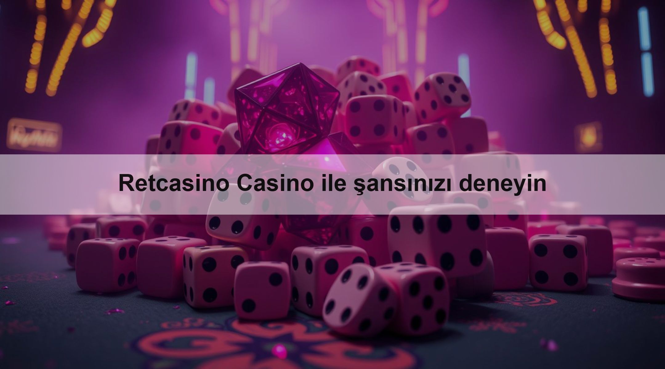 Retcasino Casino ile şansınızı deneyin