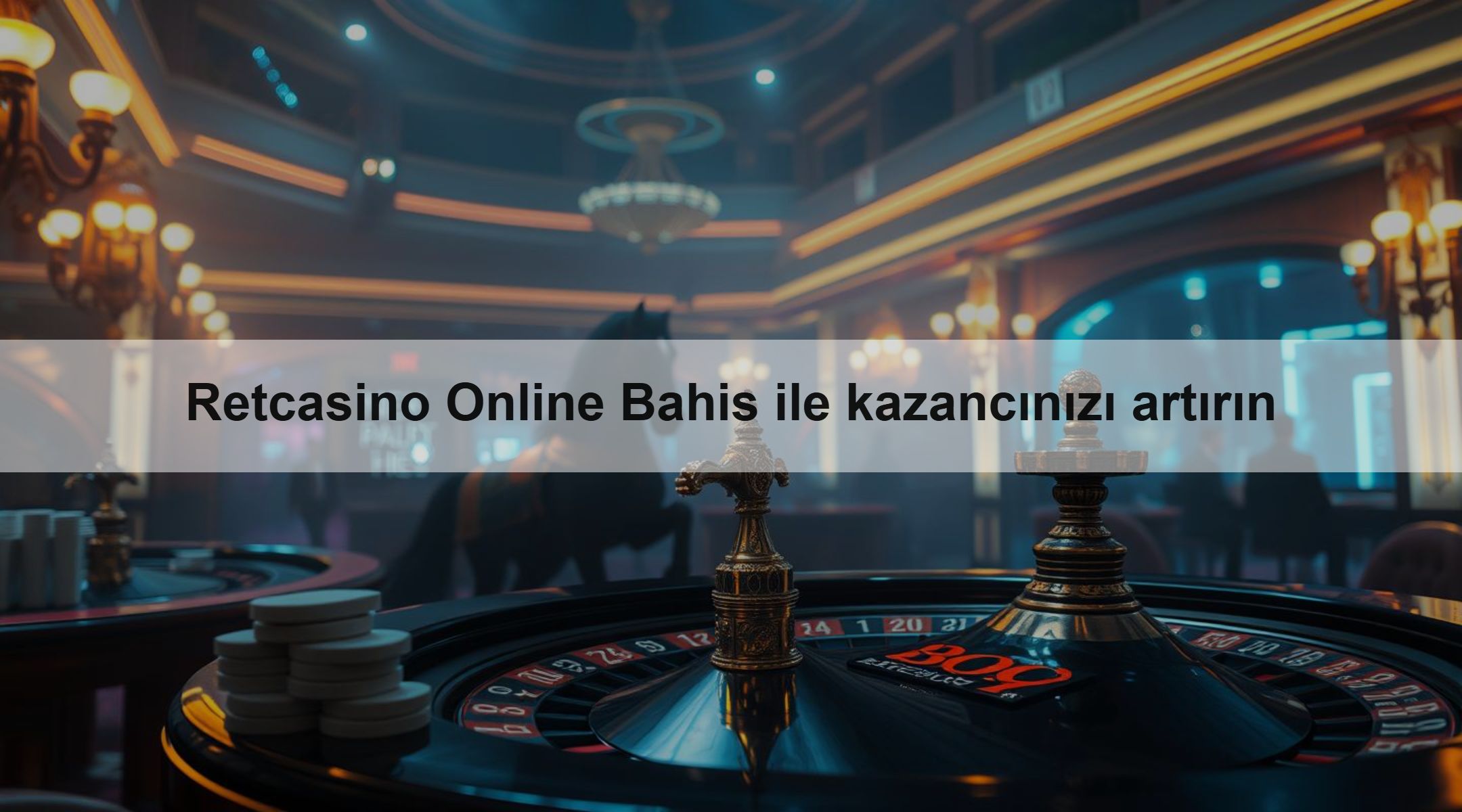 Retcasino Online Bahis ile kazancınızı artırın