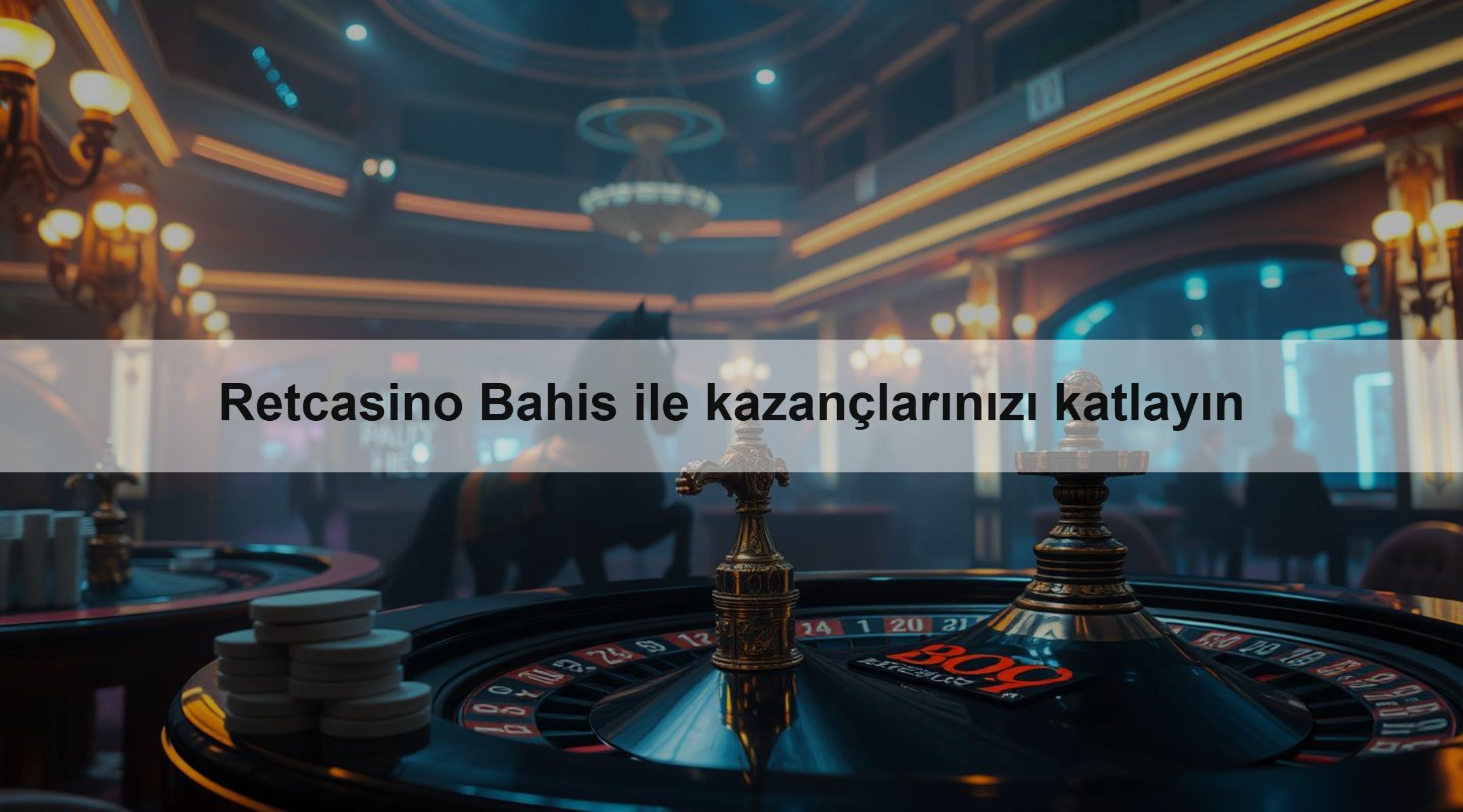 Retcasino Bahis ile kazançlarınızı katlayın